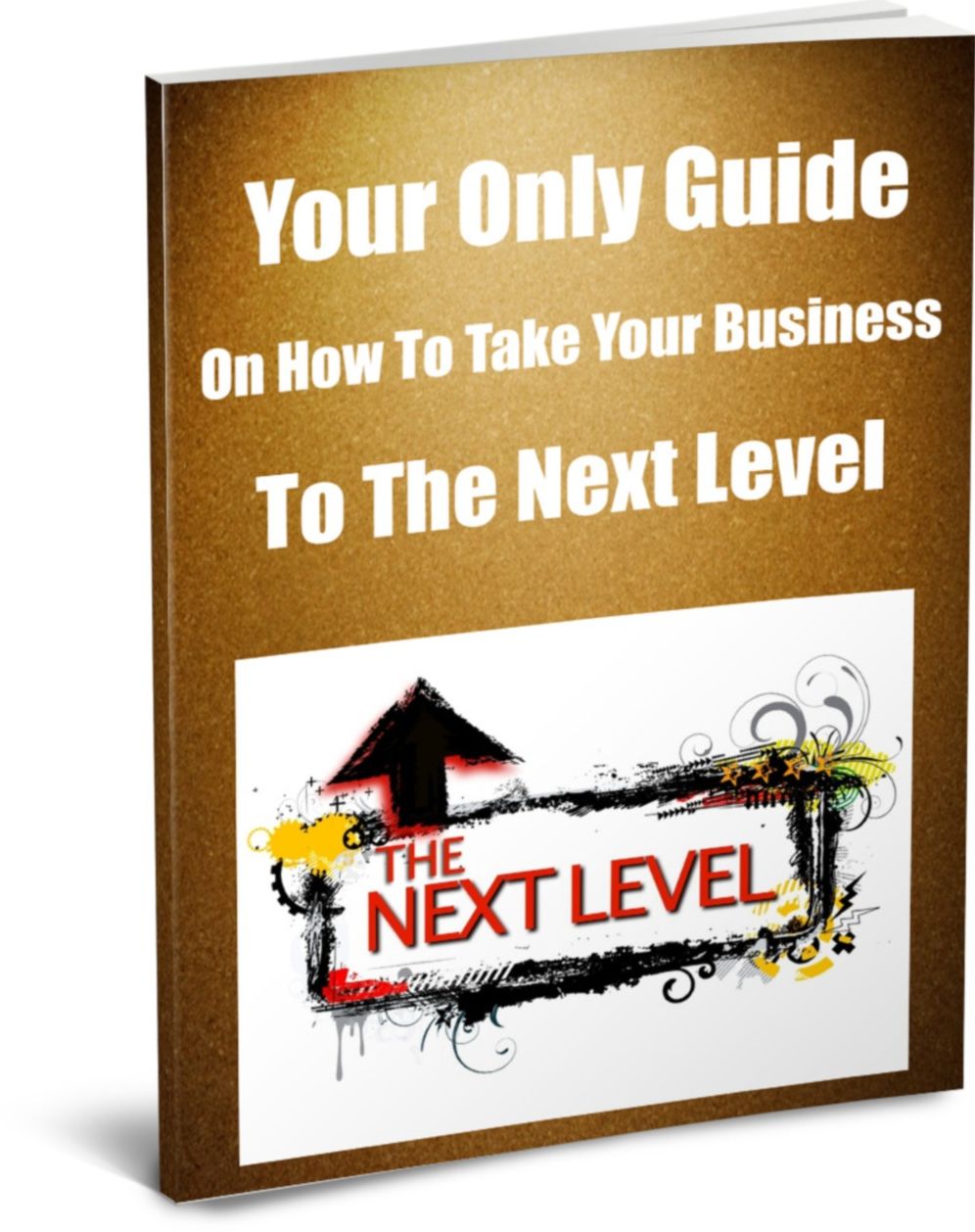 Your Only Guide On How To Take Your Business To The Next Level