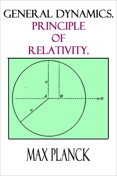 General Dynamics. Principle of Relativity.