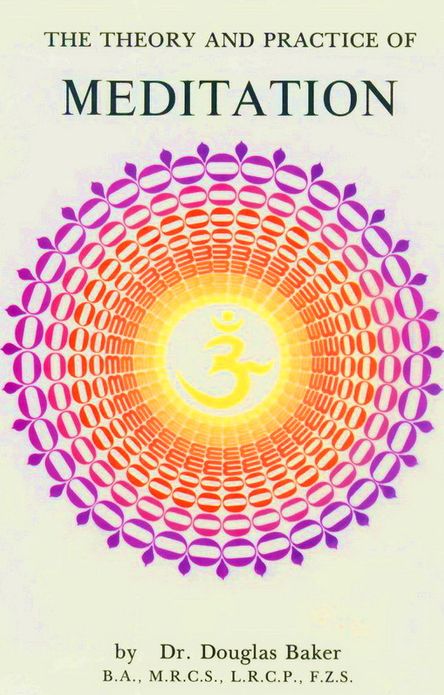 The Theory and Practice of Meditation