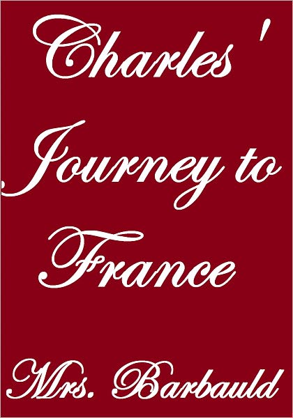 CHARLES' JOURNEY TO FRANCE