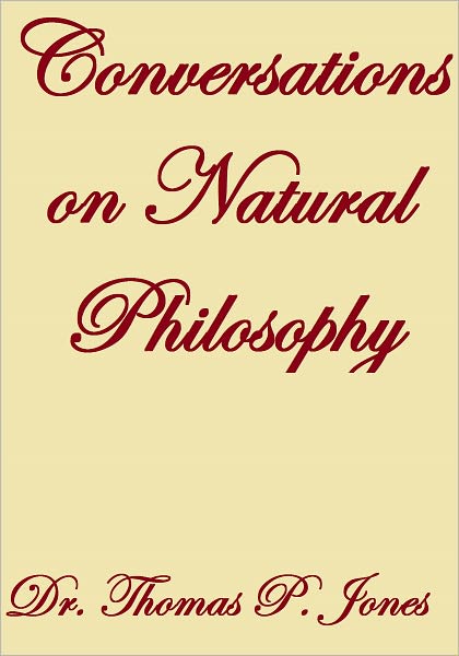 CONVERSATIONS ON NATURAL PHILOSOPHY