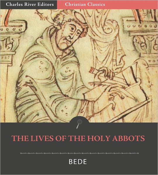 The Lives of the Holy Abbots of Weremouth and Jarrow, Benedict, Ceolfrid, Easterwine, Sigfrid, and Huetberht