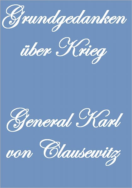 Grundgedanken &uuml;ber Krieg