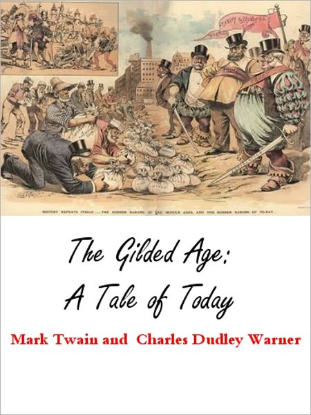 The Gilded Age: A Tale of Today