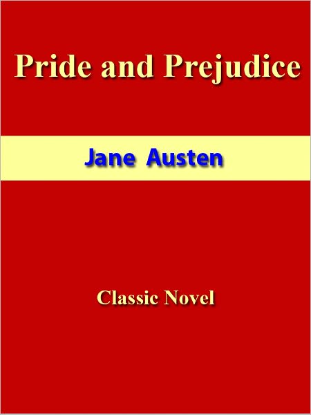 Pride and Prejudice [NOOK eBook classic with optimized navigation]