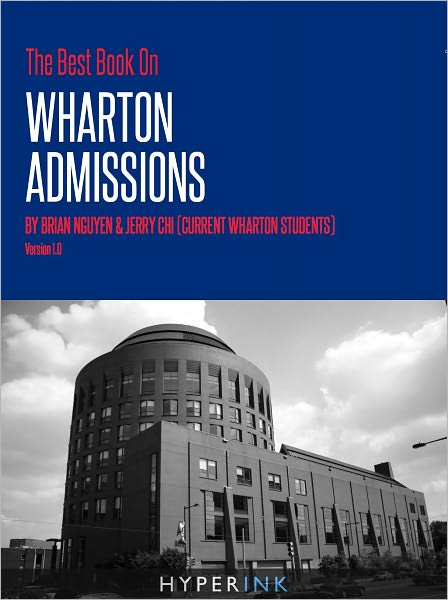 The Best Book On Wharton Admissions