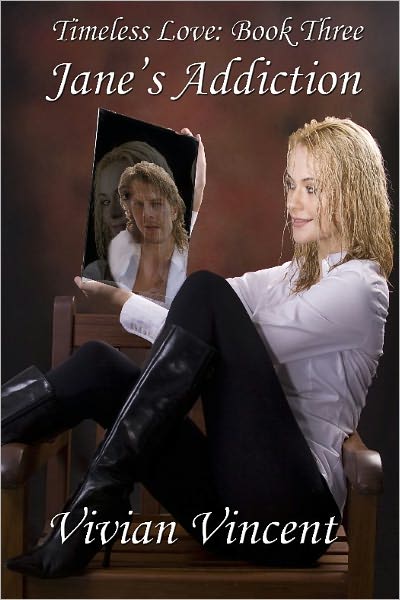 Timeless Love Book Three: Jane's Addiction