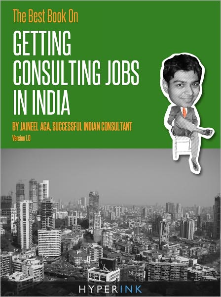 The Best Book On Getting Consulting Jobs In India (Advice From An Indian Management Consultant) Parthenon, McKinsey, Bain, BCG