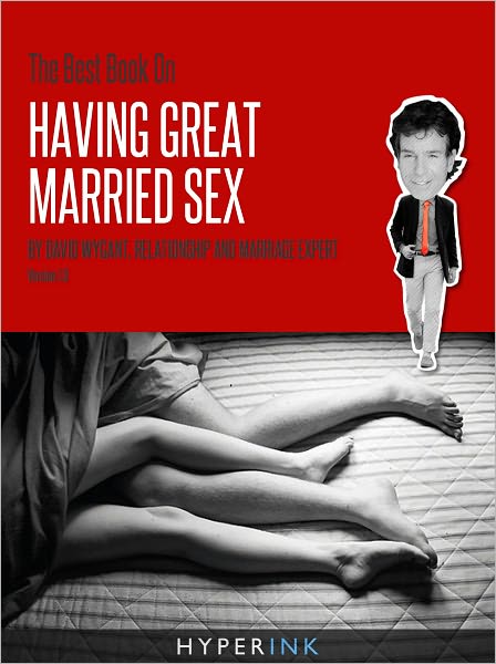 The Best Book On Having Great Married Sex (Advice From A Marriage & Relationship Expert) Sex Problems, Divorce