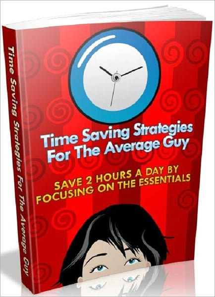 Essential for Men - Time Saving Strategies for the Average Guy