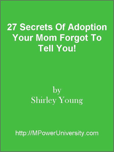 27 Secrets Of Adoption Your Mom Forgot To Tell You!