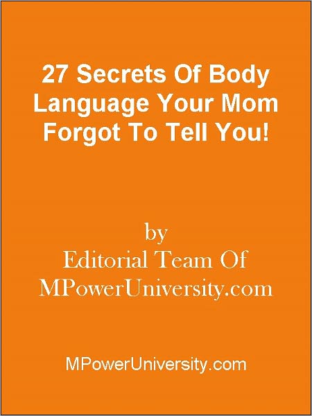 27 Secrets Of Body Language Your Mom Forgot To Tell You!