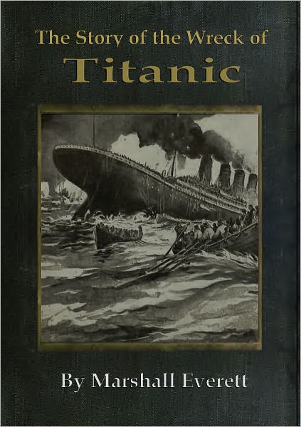 The Story of the Wreck of the Titanic