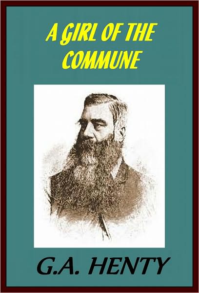 A GIRL OF THE COMMUNE by G.Henty