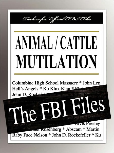 Animal / Cattle Mutilation: The FBI Files