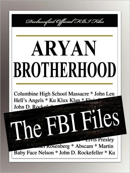 Aryan Brotherhood: The FBI Files