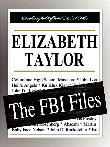 Elizabeth Taylor: The FBI Files