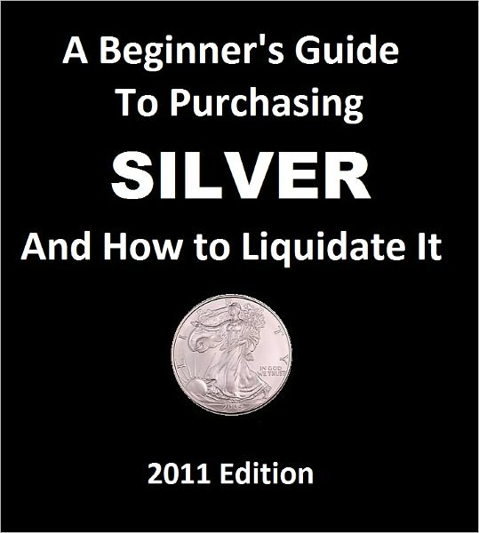 A beginner's guide to purchasing silver and how to liquidate it
