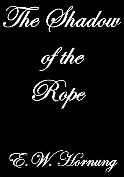 THE SHADOW OF THE ROPE