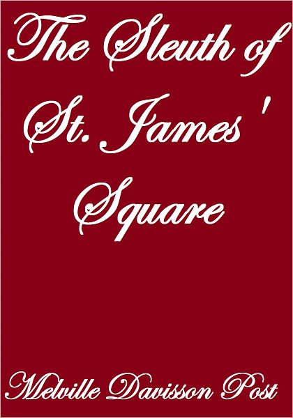 THE SLEUTH OF ST. JAMES'S SQUARE