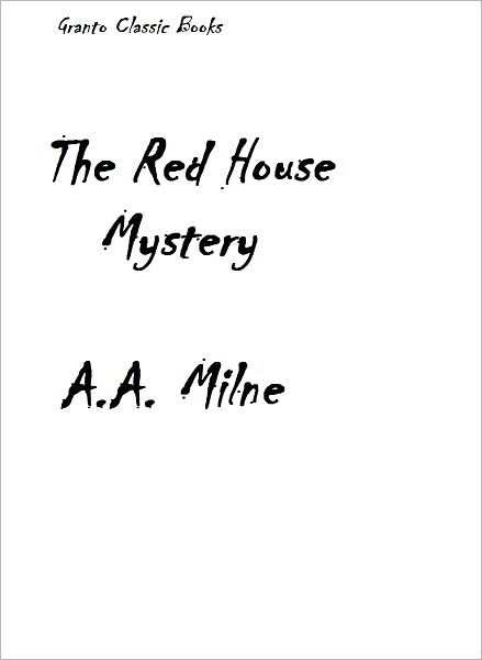The Red House Mystery by A.A. Milne