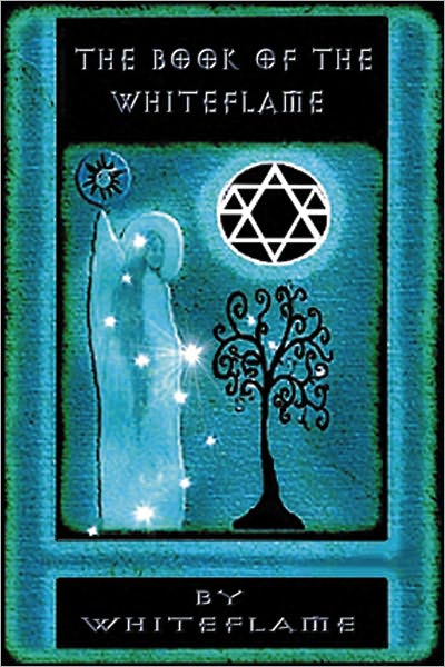 BOOK OF THE WHITE FLAME