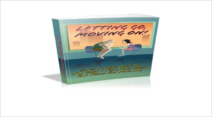 Letting Go, Moving On - Don't Be Held Back By The Past - Face Your Guilt And Fears And Move On!