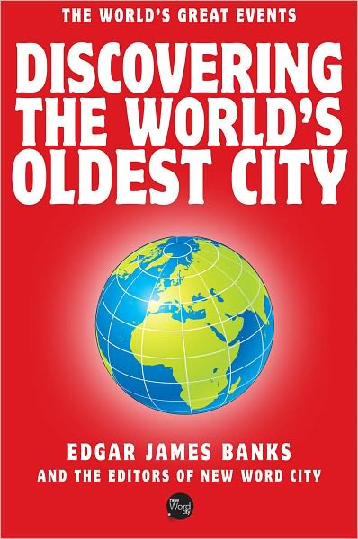 Discovering the World's Oldest City