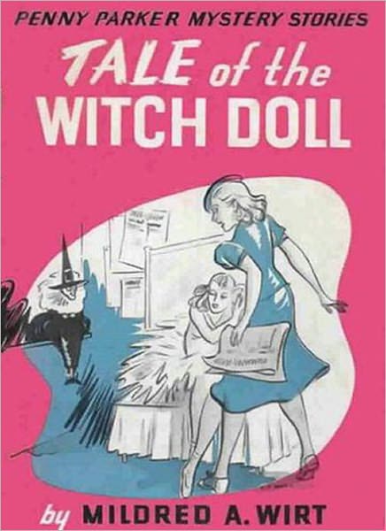Tale Of The Witch Doll: A Mystery/Detective Classic By Mildred A. Wirt!