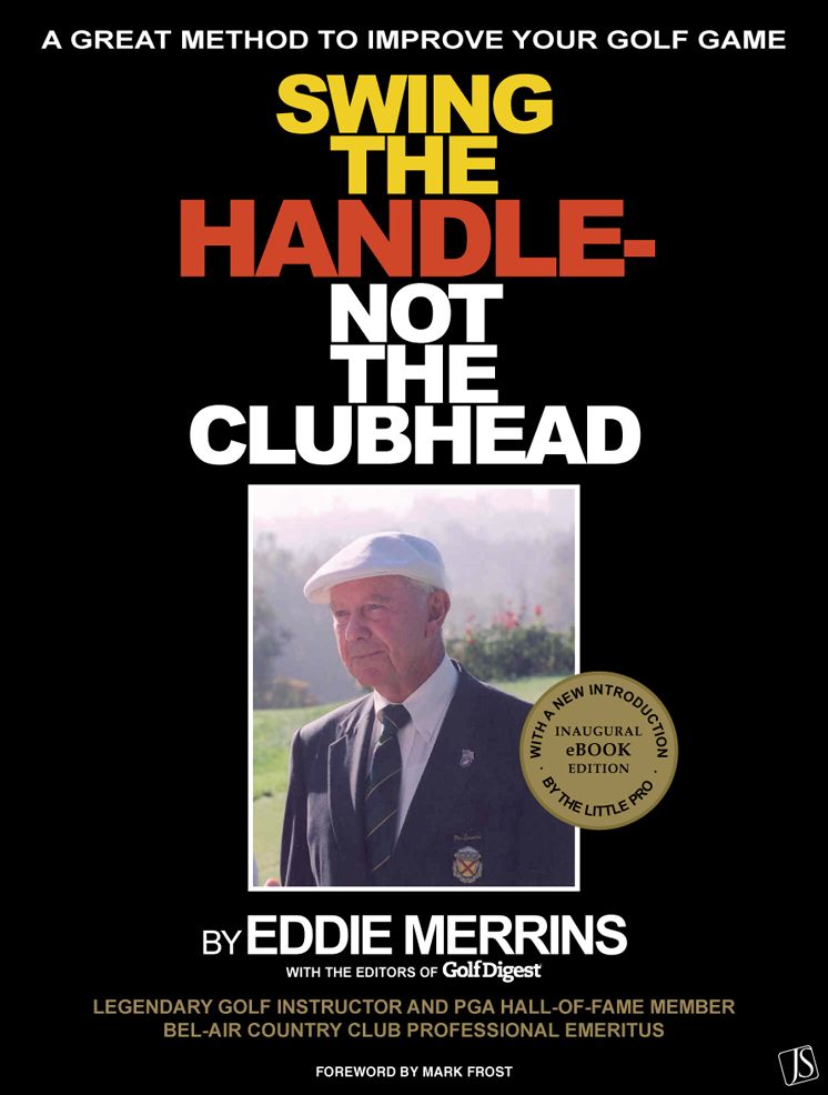 Swing The Handle - Not The Clubhead