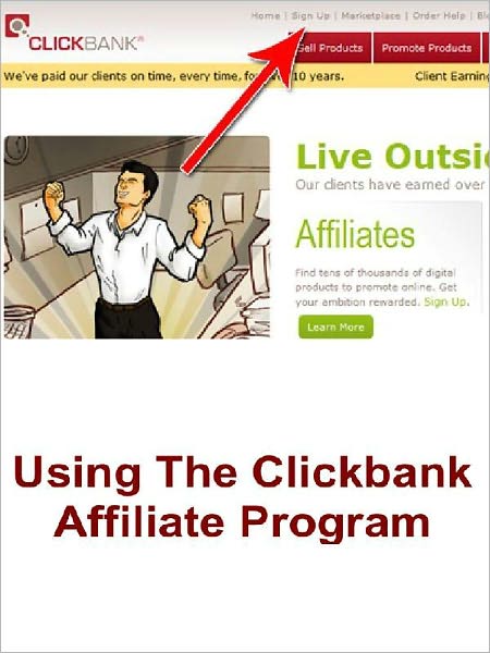 Using The Clickbank Affiliate Program