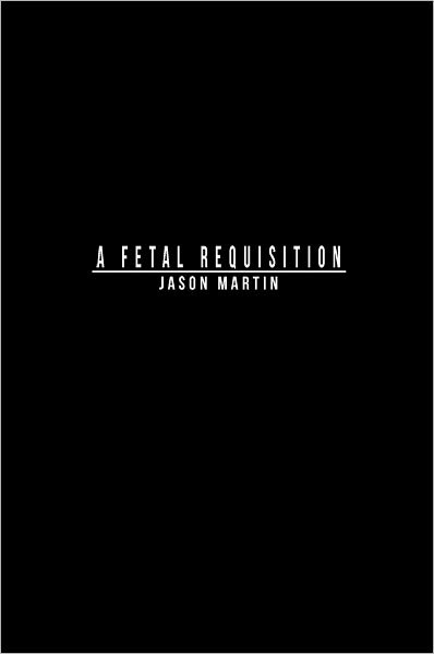 A Fetal Requisition