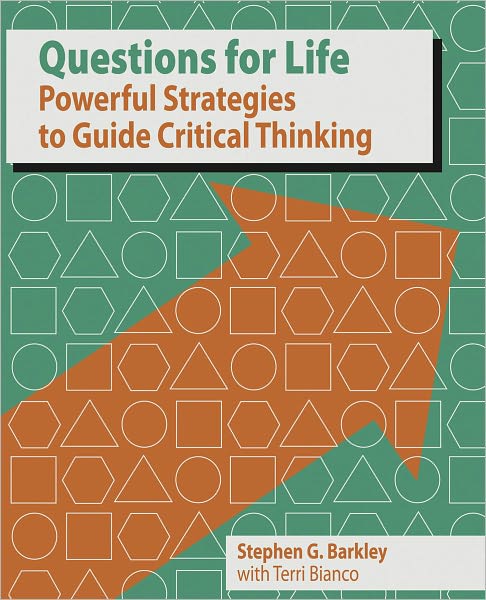 Questions for Life, Powerful Strategies for Critical Thinking