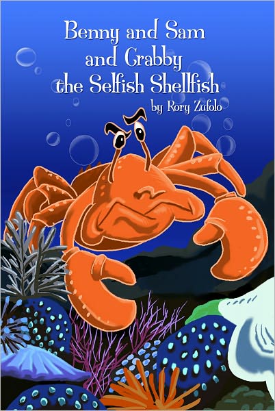 Benny & Sam and Crabby the Selfish Shellfish