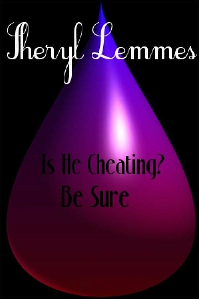 Is He Cheating? Be Sure...Tips/Cheating Signs/Emotional Signs that Men Give