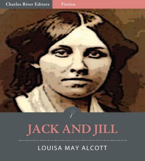 Jack and Jill (Illustrated)