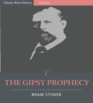 The Gipsy Prophecy (Illustrated)