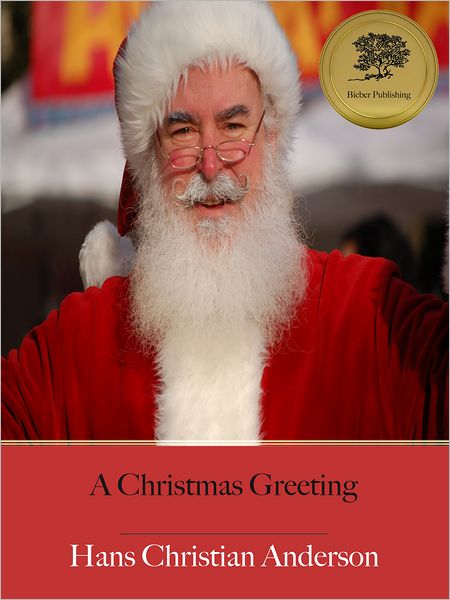 A Christmas Greeting - A Series of Stories - Enhanced (Illustrated)