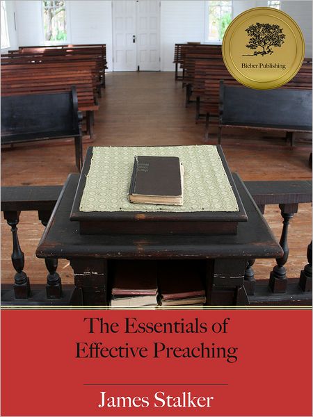 The Essentials of Effective Preaching - Enhanced (Illustrated)