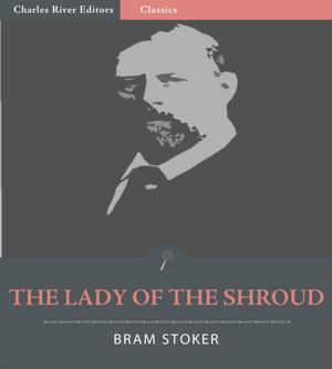 The Lady of the Shroud (Illustrated)