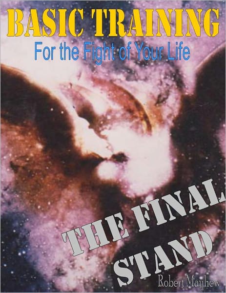 Basic Training for the Fight of Your Life, The Final Stand