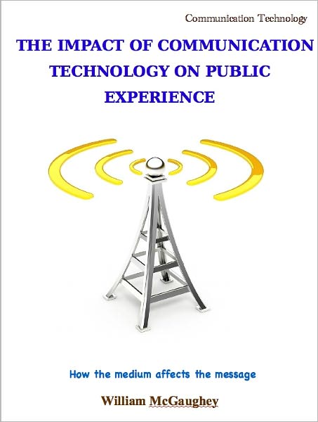 The impact of communication technology on public experience