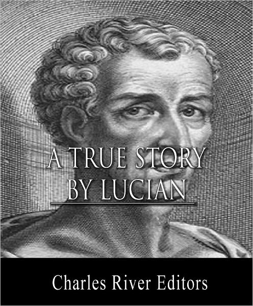 A True Story by Lucian of Samosata (Formatted with English and Original Translation)