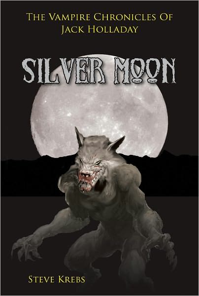 The Vampire Chronicles of Jack Holladay: Silver Moon