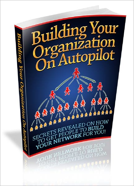 Building Your Organization On Autopilot
