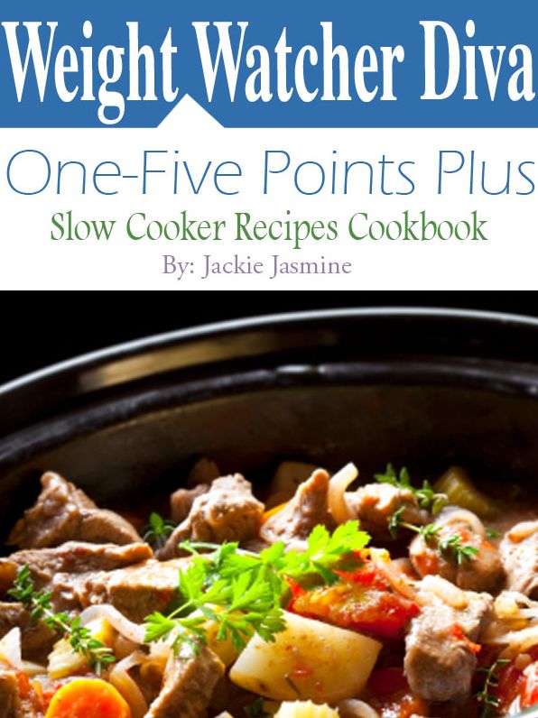 Weight Watcher Diva One To Five Points Plus Slow Cooker Recipes Cookbook