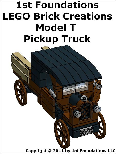 1st Foundations LEGO Brick Creations -Instructions for a Model T Pickup Truck