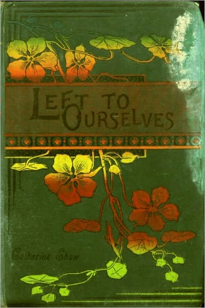 LEFT TO OURSELVES OR JOHN HEADLEY'S PROMISE