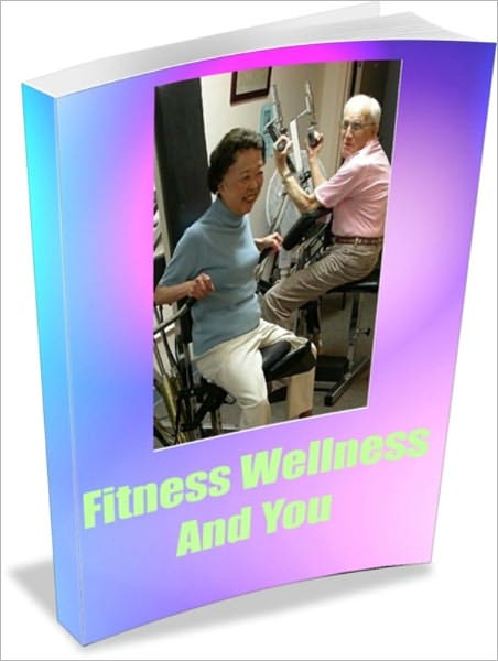 Fitness Wellness And You