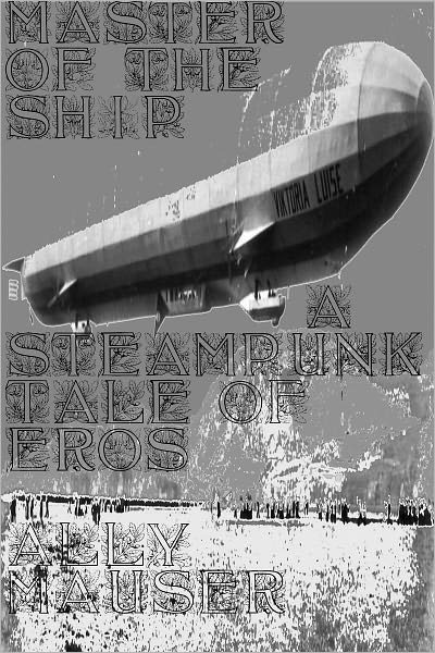 Master of the Ship, a Steampunk Tale of Eros